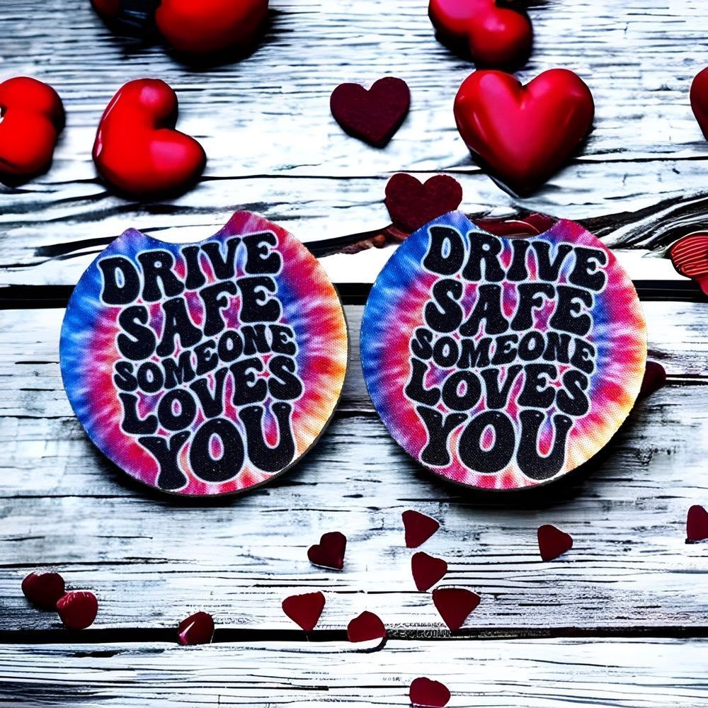 Tie Dye Drive Safe Someone Loves You Car Coaster Set |  Tie Dye Coaster Set